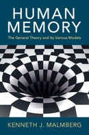 Human Memory : The General Theory and Its Various Models-9781009440394