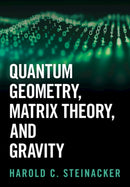 Quantum Geometry, Matrix Theory, and Gravity-9781009440783