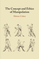 The Concept and Ethics of Manipulation