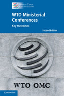 WTO Ministerial Conferences : Key Outcomes-9781009444705