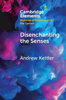 Disenchanting the Senses : Sulfuric Discourse and the World System-9781009446945
