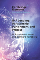 IMF Lending : Partisanship, Punishment, and Protest-9781009451161