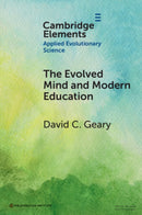 The Evolved Mind and Modern Education : Status of Evolutionary Educational Psychology-9781009454810