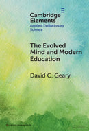 The Evolved Mind and Modern Education : Status of Evolutionary Educational Psychology-9781009454841