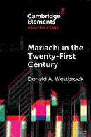 Mariachi in the Twenty-First Century-9781009461368