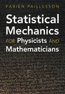 Statistical Mechanics for Physicists and Mathematicians-9781009461634