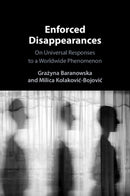 Enforced Disappearances : On Universal Responses to a Worldwide Phenomenon-9781009461733