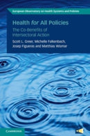 Health for All Policies : The Co-Benefits of Intersectoral Action-9781009467735