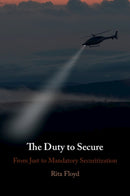 The Duty to Secure : From Just to Mandatory Securitization-9781009468930