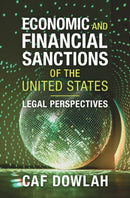 Economic and Financial Sanctions of the United States : Legal Perspectives-9781009471343