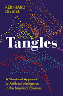 Tangles : A Structural Approach to Artificial Intelligence in the Empirical Sciences-9781009473316
