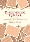 Discovering Quarks : Remembering Feynman, Gell-Mann, and Tollestrup-9781009473507