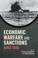 Economic Warfare and Sanctions Since 1688-9781009474863