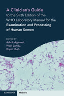 A Clinician''s Guide to the Sixth Edition of the WHO Laboratory Manual for the Examination and Processing of Human Semen