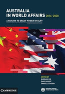 Australia in World Affairs 2016-2020: Volume 13 : A Return to Great-Power Rivalry-9781009479196