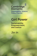 Girl Power : Sustainability, Empowerment, and Justice-9781009481915