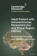 Adult Patient with Intraventricular, Paraventricular and Pineal Region Lesions-9781009487283