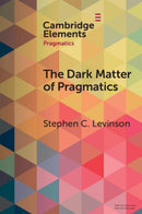 The Dark Matter of Pragmatics : Known Unknowns-9781009489638