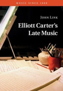 Elliott Carter's Late Music-9781009490269