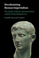 Decolonizing Roman Imperialism
