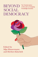 Beyond Social Democracy : The Transformation of the Left in Emerging Knowledge Societies-9781009496803