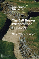 The Bell Beaker Phenomenon in Europe : A Harmony of Difference-9781009496865