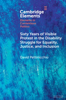 Sixty Years of Visible Protest in the Disability Struggle for Equality, Justice, and Inclusion-9781009497886