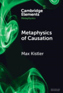 Metaphysics of Causation-9781009500340