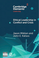 Ethical Leadership in Conflict and Crisis