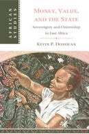 Money, Value, and the State : Sovereignty and Citizenship in East Africa-9781009501347