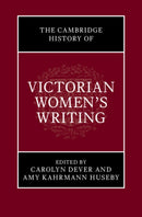 The Cambridge History of Victorian Women's Writing