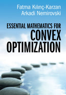 Essential Mathematics for Convex Optimization-9781009510523