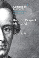 Kant on Respect (Achtung)-9781009511056