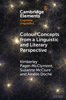 Colour Concepts from a Linguistic and Literary Perspective-9781009511353