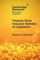 Towards More Inclusive Varieties of Capitalism-9781009513579