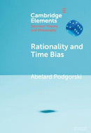 Rationality and Time Bias-9781009517133