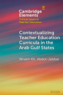 Contextualising Teacher Education Curricula in the Arab Gulf States