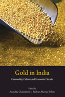 Gold in India : Commodity, Culture, and Economic Circuits-9781009521710