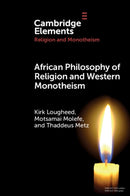 African Philosophy of Religion and Western Monotheism-9781009524896