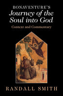 Bonaventure''s ''journey of the Soul into God''