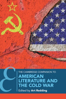 The Cambridge Companion to American Literature and the Cold War