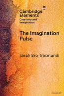 The Imagination Pulse : From Flickers to Firestorms in Reading-9781009528467