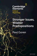Stronger Issues, Weaker Predispositions : Abortion, Gay Rights, and Authoritarianism-9781009529310