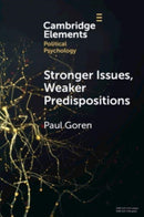 Stronger Issues, Weaker Predispositions : Abortion, Gay Rights, and Authoritarianism-9781009529327
