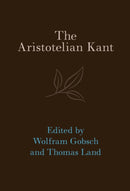 The Aristotelian Kant-9781009530484