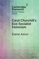 Caryl Churchill's Eco-Socialist Feminism