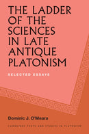 The Ladder of the Sciences in Late Antique Platonism : Selected Essays-9781009539937