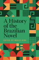 A History of the Brazilian Novel