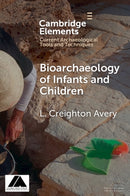 Bioarchaeology of Infants and Children-9781009543644
