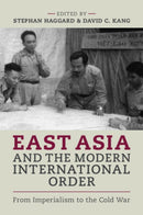 East Asia and the Modern International Order : From Imperialism to the Cold War-9781009545174